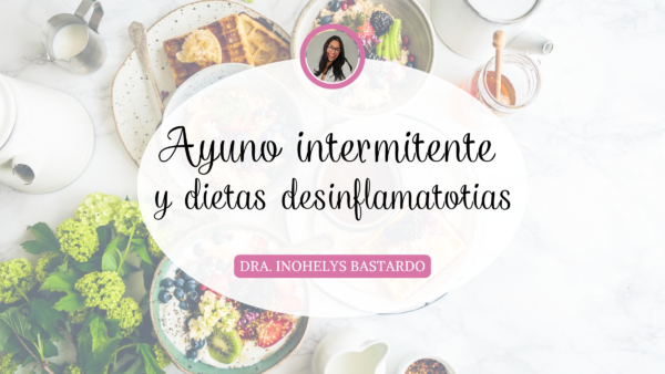 "MASTER CLASS" Ayuno intermitente y dietas desinflamatorias